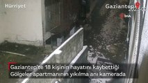 Gaziantep’te 18 kişinin hayatını kaybettiği Gölgeler apartmanının yıkılma anı kamerada