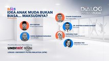 Dialog Anak Muda: Bajet 2023 | Idea Anak Muda Bukan Biasa… Maksudnya?