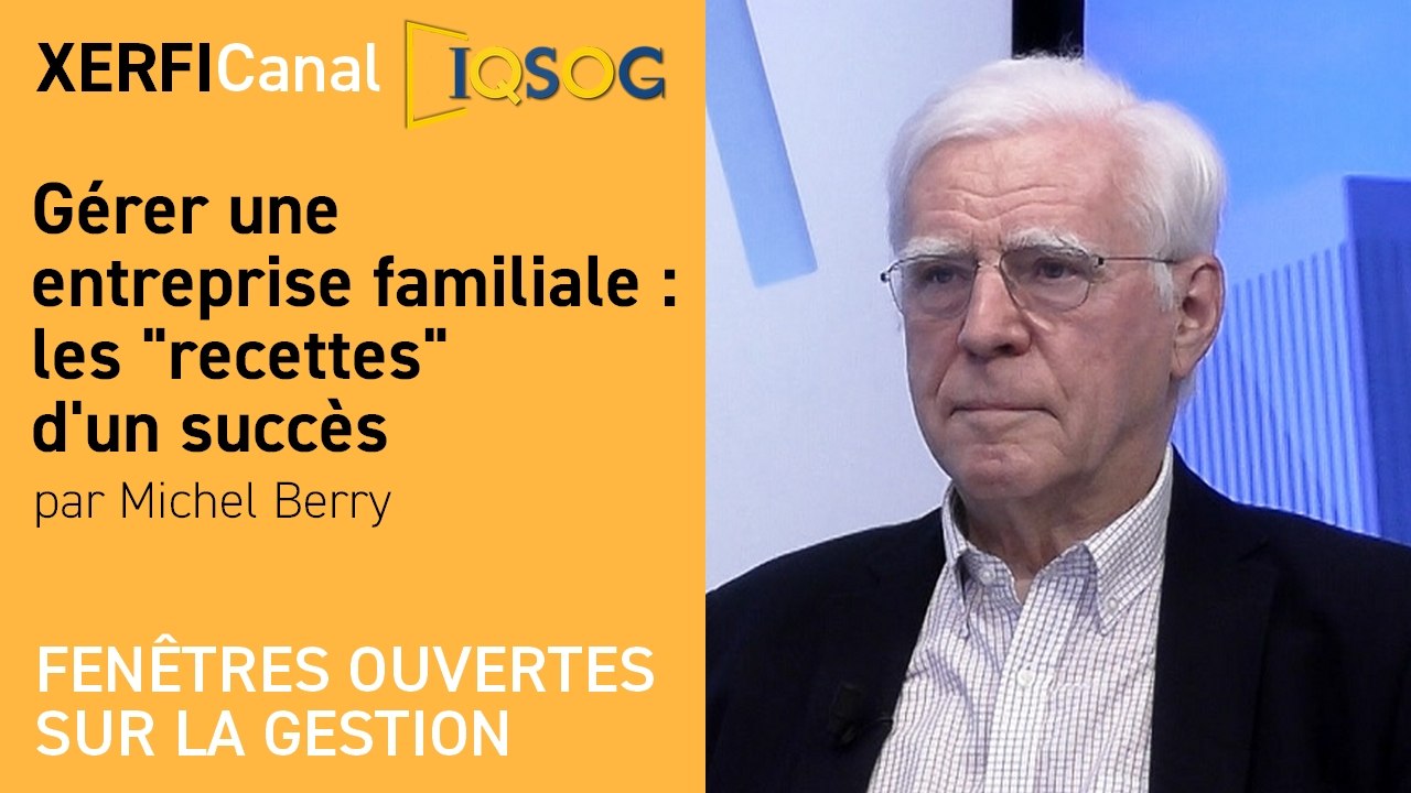 Gérer une entreprise familiale : les  recettes  d'un succès [Michel Berry]