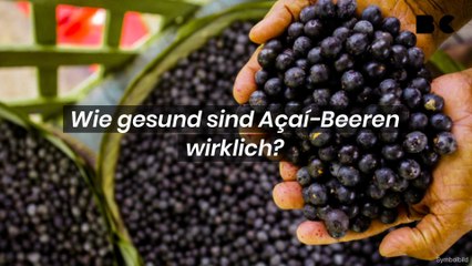 Wie gesund sind Açaí-Beeren wirklich?