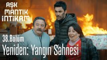 Yeniden: Yangın Sahnesi - Aşk Mantık İntikam 38. Bölüm