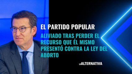 El PP, aliviado tras perder el recurso que él mismo presentó contra la ley del Aborto