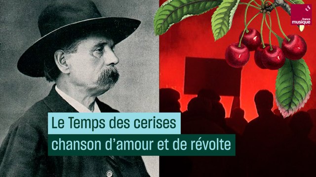 Le Temps des cerises , chanson d'amour et de révolte