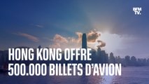 Le gouvernement de Hong Kong offre 500.000 billets d’avion pour se rendre sur place