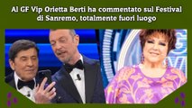 Al GF Vip Orietta Berti ha commentato sul Festival di Sanremo, totalmente fuori luogo