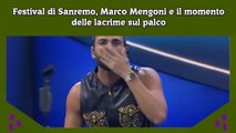 Festival di Sanremo, Marco Mengoni e il momento delle lacrime sul palco