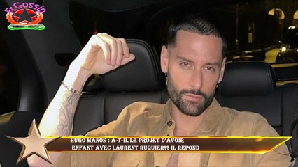 Hugo Manos : a-t-il le projet d'avoir  enfant avec Laurent Ruquier?? Il répond