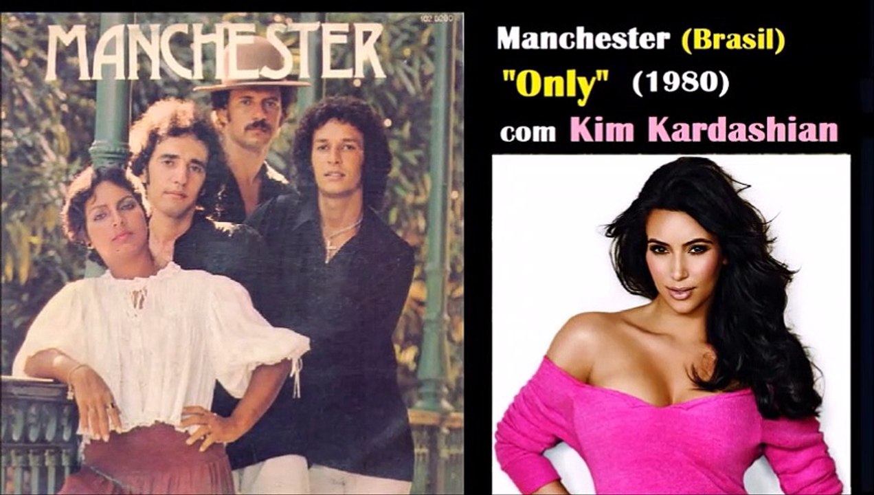 Only Kim Kardashian - Manchester (Brasil) (1980)