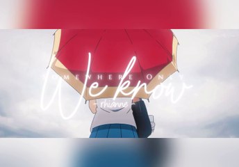 Amv somewhere only we know
