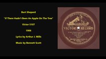 Burt Shepard - If There Hadn't Been An Apple On The Tree (1906)