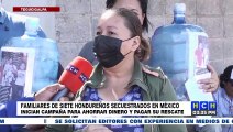 ¡Desesperados! Familiares salen a recaudar recompensa para hondureños secuestrados en México