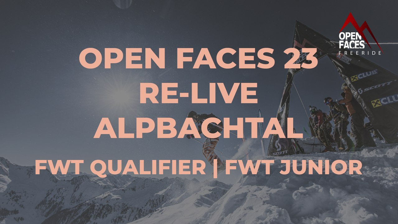 RELIVE 2*FJT AND 1*FWQ OPEN FACES FREERIDE CONTEST ALPBACHTAL 2023