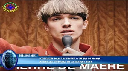 « Cortisone dans les fesses » : Pierre de Maere  avant les Victoires de la Musique 2023