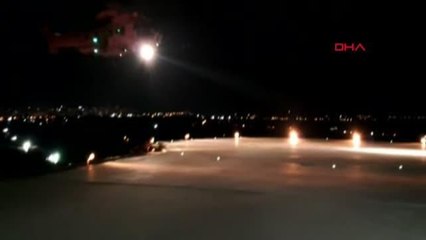 YARALILAR ASKERİ HELİKOPTER İLE ADANA'YA GETİRİLİYOR