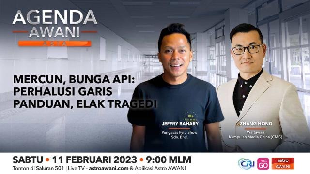 Agenda AWANI Asia: Mercun, Bunga Api I Perhalusi garis panduan, elak tragedi