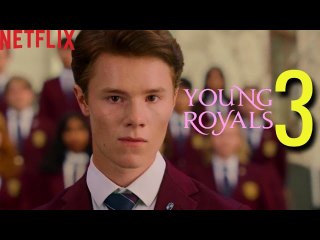 Young Royals Season 3 | Simon & Wilhelm, Final Season,Omar Rudberg, How many season is Young Royals?
