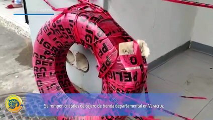 Cristales de Cajero en Veracruz Son Rotos en Tienda Departamental 🛑