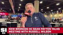 Sean Payton Talks Russell Wilson Meeting