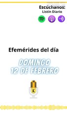 EFEMÉRIDES DOMINGO 12 DE FEBRERO