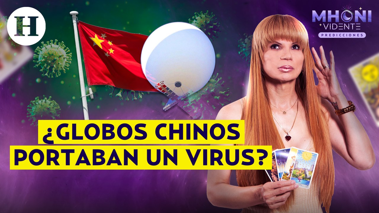 Globos espías chinos podrían desatar un conflicto entre China y EU, advierte Mhoni Vidente
