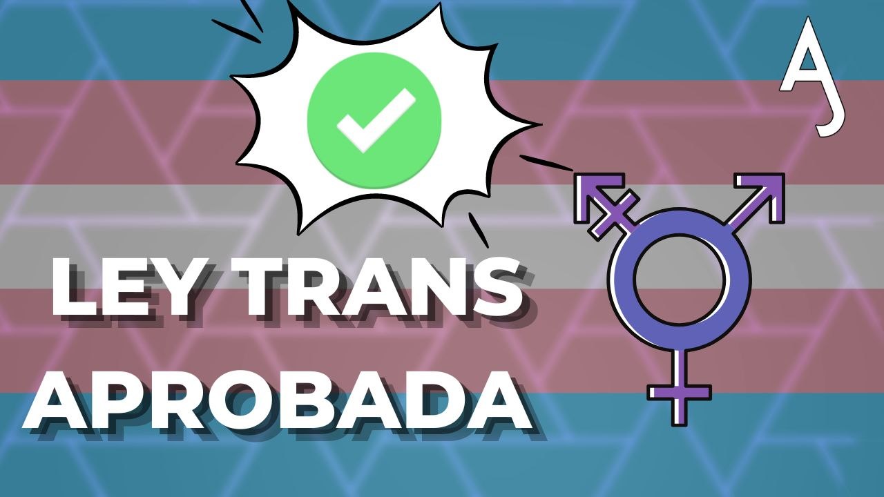 La #leytrans ya está aprobada en España ️‍⚧️⚧️