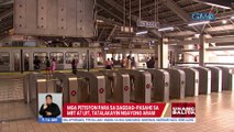 Mga petisyon para sa dagdag - pasahe sa MRT at LRT, tatalakayin ngayong araw | UB