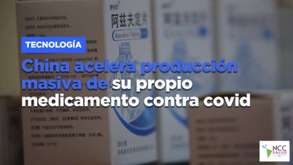 China acelera producción masiva de su propio medicamento contra covid