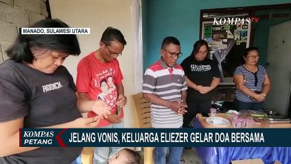Jelang Sidang Vonis, Keluarga Eliezer di Manado Gelar Doa Bersama!