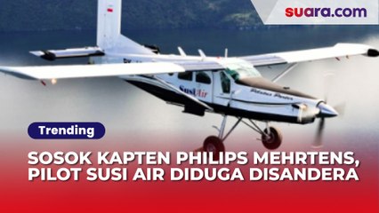 Sosok Kapten Philips Mehrtens, Pilot Susi Air Diduga Disandera TPNPB-OPM