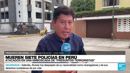 Informe desde Lima: al menos siete policías murieron en medio de una emboscada