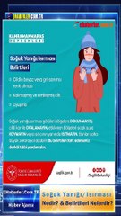 Soğuk Yanığı/Isırması Nedir? & Soğuk Yanığı/Isırması Belirtileri Nelerdir?