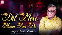 Dil Mere Naam Kar De | New Valentine Special Song | Afsar Aslam