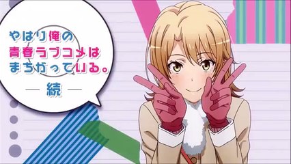 やはり俺の青春ラブコメはまちがっている。続 | show | 2015| S2 | Official Featurette