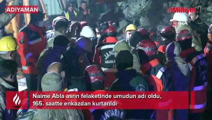 Naime Şakar, 165 saat sonra enkazdan kurtarıldı