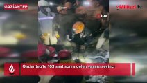 Gaziantep'te 163 saat sonra gelen yaşam sevinci