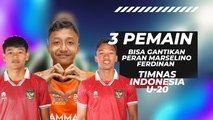 3 Pemain Bisa Gantikan Peran Marselino Ferdinan di Timnas Indonesia U-20