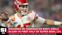 Mahomes Re-Aggravates Ankle Injury in First Half of Super Bowl