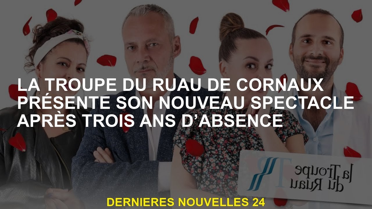 La troupe du ruau de Cornaux présente son nouveau spectacle après trois ans d'absence