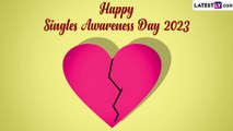 Happy Singles Awareness Day 2023 Wishes, Greetings, Images & Messages for All Single People
