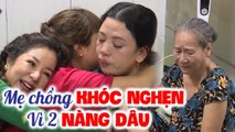 Mẹ chồng KHÓC NGẤT vì hai đứa con dâu GIẬN NHAU không nhìn mặt mấy năm trời _ Chuyện mẹchồngnàngdâu