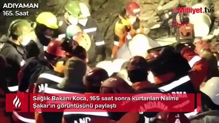 Sağlık Bakanı Koca, 165 saat sonra kurtarılan Naime Şakar'ın görüntüsünü paylaştı