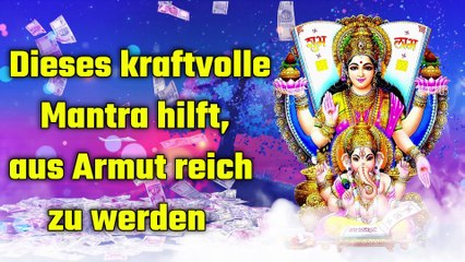 Dieses kraftvolle Mantra hilft, aus Armut reich zu werden