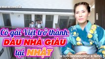 Trở thành DÂU NHÀ GIÀU tại Nhật, cô gái Việt được mẹ chồng hết lòng TÔN TRỌNG _ Mẹ chồng nàng dâu