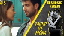 Mona & Yakup (Part 5) - Kusursuz Kiracı