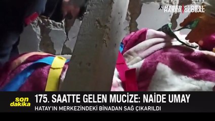 175. saatte gelen mucize: Naide Umay