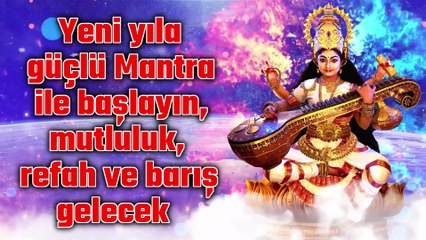 Yeni yıla güçlü Mantra ile başlayın, mutluluk, refah ve barış gelecek