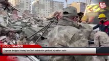 Deprem bölgesi Hatay’da Türk askerinin şefkati yürekleri ısıttı