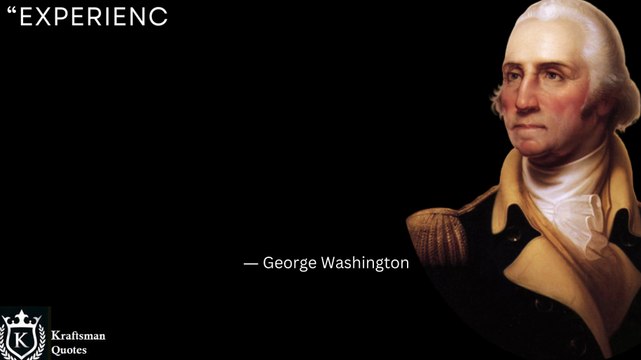 “Experience teaches us that it is much easier to prevent an enemy from posting themselves than it is to dislodge them after they have got possession. ” George Washington Thoughts