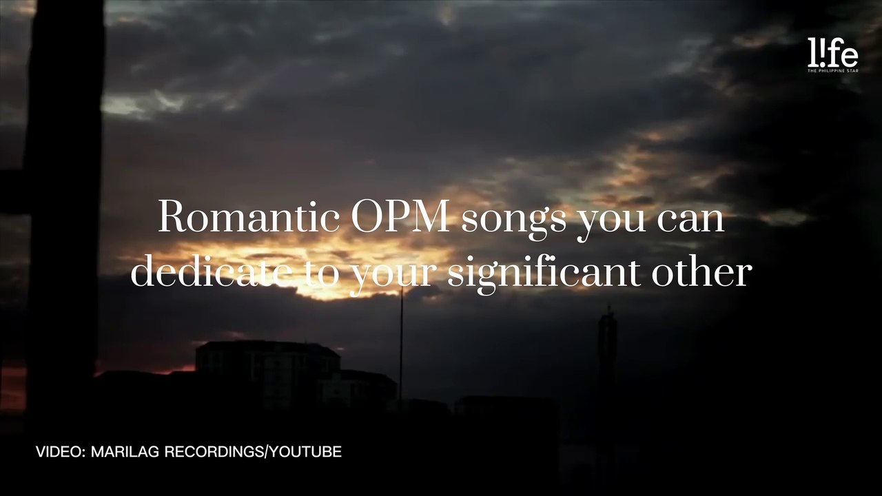 Romantic OPM songs you can dedicate to your significant other