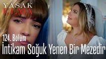 İntikam soğuk yenen bir mezedir - Yasak Elma 124. Bölüm